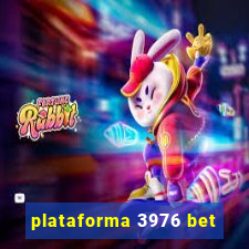 plataforma 3976 bet